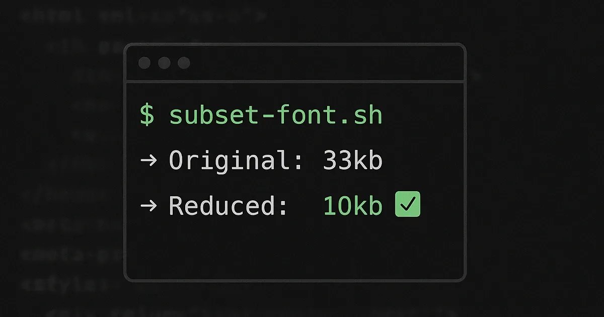 Manually Subset Fonts to Save Bandwidth